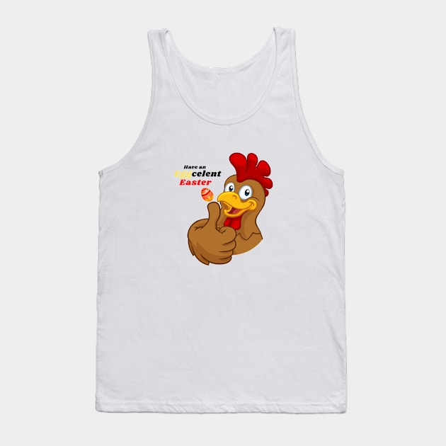 Have an Eggcelent Easter Rooster Tank Top by IlanaArt